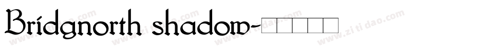 Bridgnorth shadow字体转换